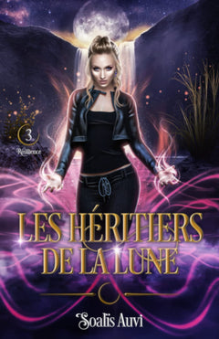 Les héritiers de la lune: Tome 3 - Résilience