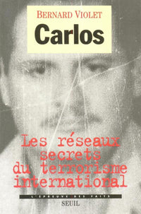 Carlos: Les réseaux secrets du terrorisme international