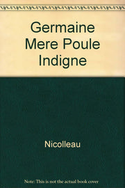 Germaine Mere Poule Indigne