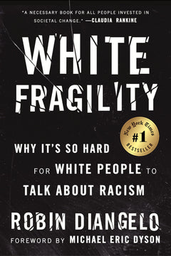 Fragilité blanche - Ce racisme que les Blancs ne voient pas