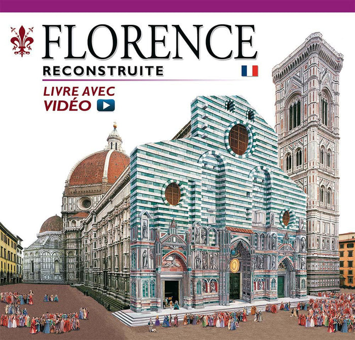 Firenze ricostruita. Ediz. francese. Con video online