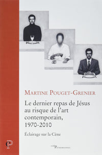 Le dernier repas du Christ au risque de l'art contemporain