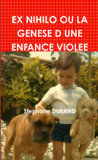 Ex Nihilo ou la genese d'une enfance violee