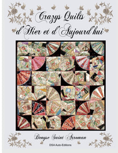 Crazy Quilts d'hier et d'aujourd'hui