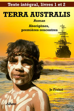 TERRA AUSTRALIS Roman: Aborigènes, premières rencontres
