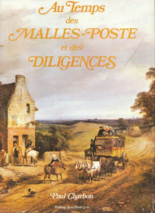 Au temps des malles-poste et des diligences
