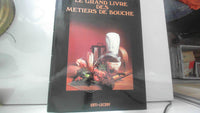 Le grand livre des métiers de bouche