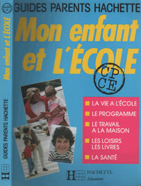 Mon enfant et l'école Tome 1: [CP, CE