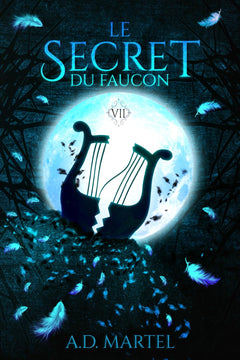 Le Secret du Faucon: Tome 7
