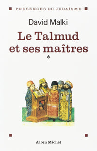 Le Talmud et ses maîtres - tome 1