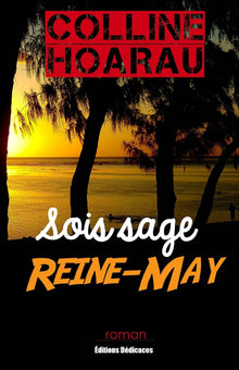 Sois sage, Reine-May