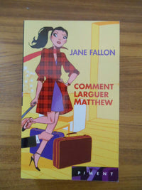 Comment larguer Matthew