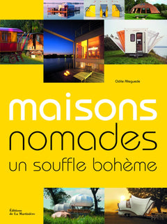 Maisons nomades: Un souffle bohème
