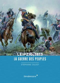 Leipzig, 1813 - La Guerre Des Peuples