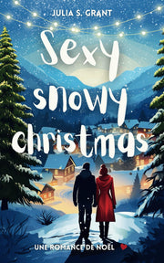 Sexy Snowy Christmas - une romance de Noël: romance new adult