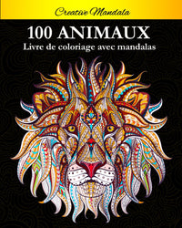 100 Mandalas Animaux - Livre de coloriage