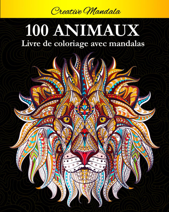 100 Mandalas Animaux - Livre de coloriage