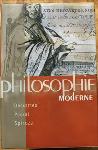 Philosophie moderne descarte - pascal - spinoza