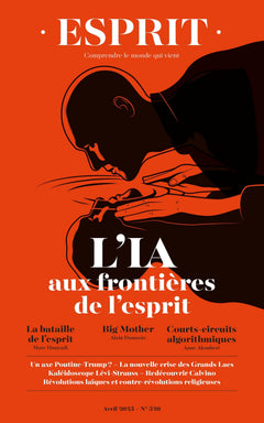 Esprit - L'IA aux frontières de l'esprit: Avril 2025 (520)