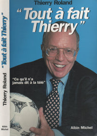 "Tout à fait Thierry !": Ce qu'il n'a jamais dit à la télé