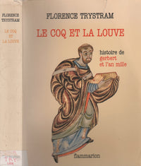 Coq et la louve histoire de gerbert et l'an mille (Le)