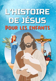 L'histoire de Jésus pour les enfants