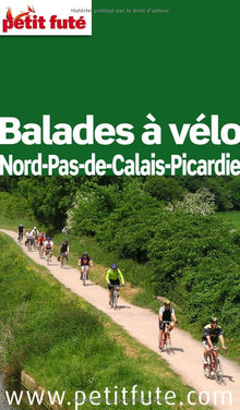 BALADES A VELO NORD PAS DE CALAIS PICARDIE 2009/2010 PETIT FUTE