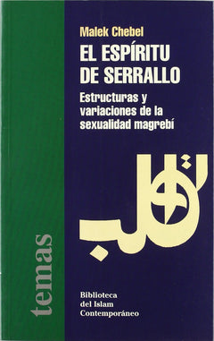 El espíritu de serrallo : estructuras y variaciones de la sexualidad magrebí
