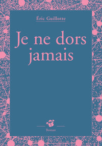 Je ne dors jamais