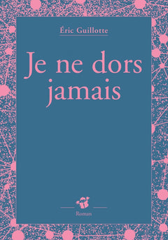 Je ne dors jamais
