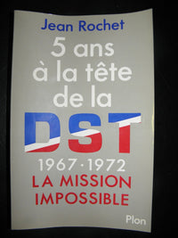 5 ans a la tete de la d.s.t. / 1967-1972