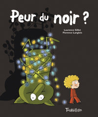 Peur du noir ?