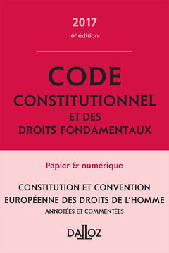 Code constitutionnel et des droits fondamentaux: Annoté et commenté