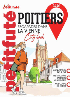 Guide Poitiers 2025 Petit Futé: Escapades dans la Vienne