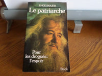 Le patriarche - Pour les drogués : L'espoir