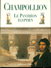 Le Panthéon egyptien; Collection des personnages mythologiques de l'ancienne Egypte