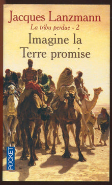 La tribu perdue, tome 2 : Imagine la terre promise