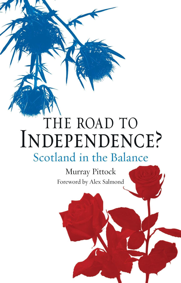The Road to Independence: Scotland Since the Sixties