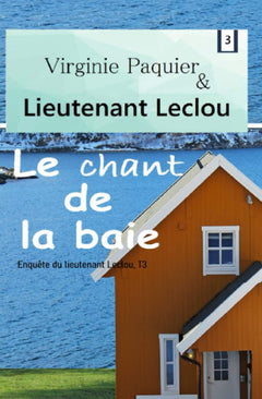 Le chant de la baie, enquête du lieutenant Leclou T3: Roman maritime et policier