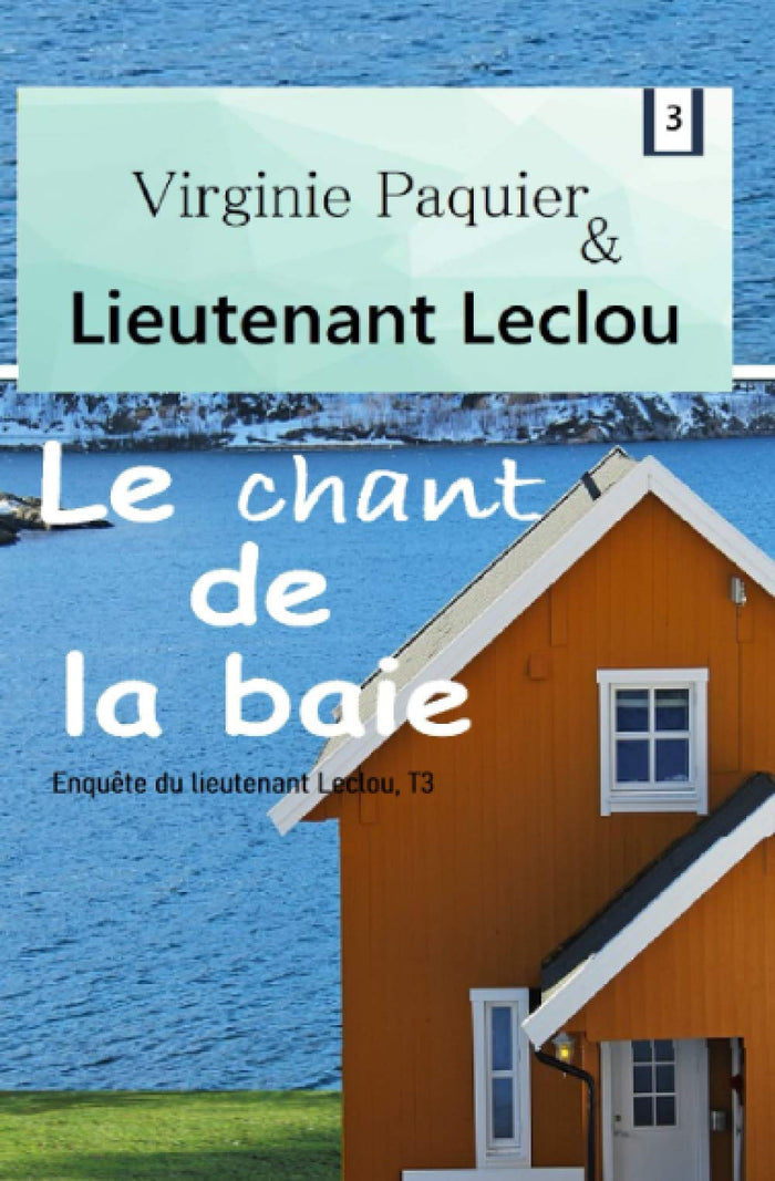 Le chant de la baie, enquête du lieutenant Leclou T3: Roman maritime et policier