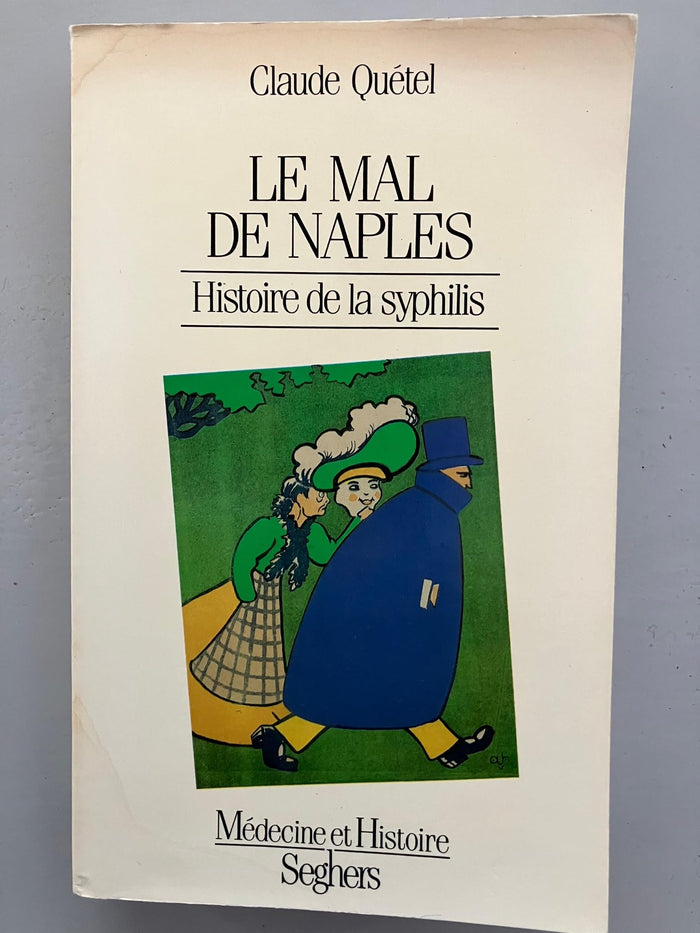 Le mal de Naples histoire de la syphillis