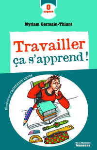 Travailler ça s'apprend !
