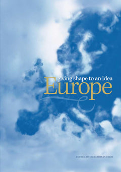 Europe: Giving Shape to an Idea