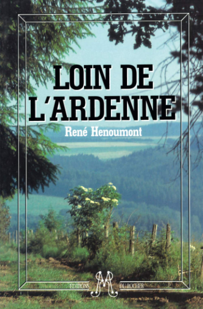 Loin de l'Ardenne