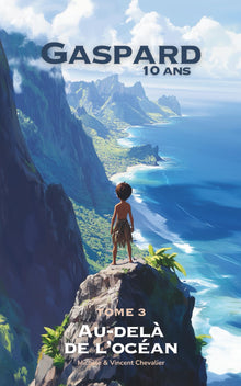 Gaspard, 10 ans, au-delà de l'océan