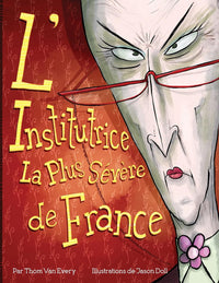 L’Institutrice La Plus Sévère de France