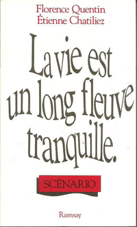 La Vie est un long fleuve tranquille: [scénario