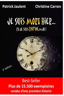 Je suis mort hier... et je suis enfin moi !