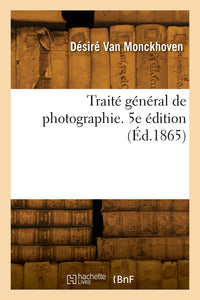 Traité général de photographie