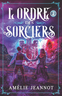 L'Ordre des Sorciers: Tome 2